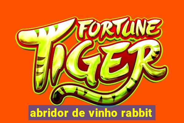 abridor de vinho rabbit